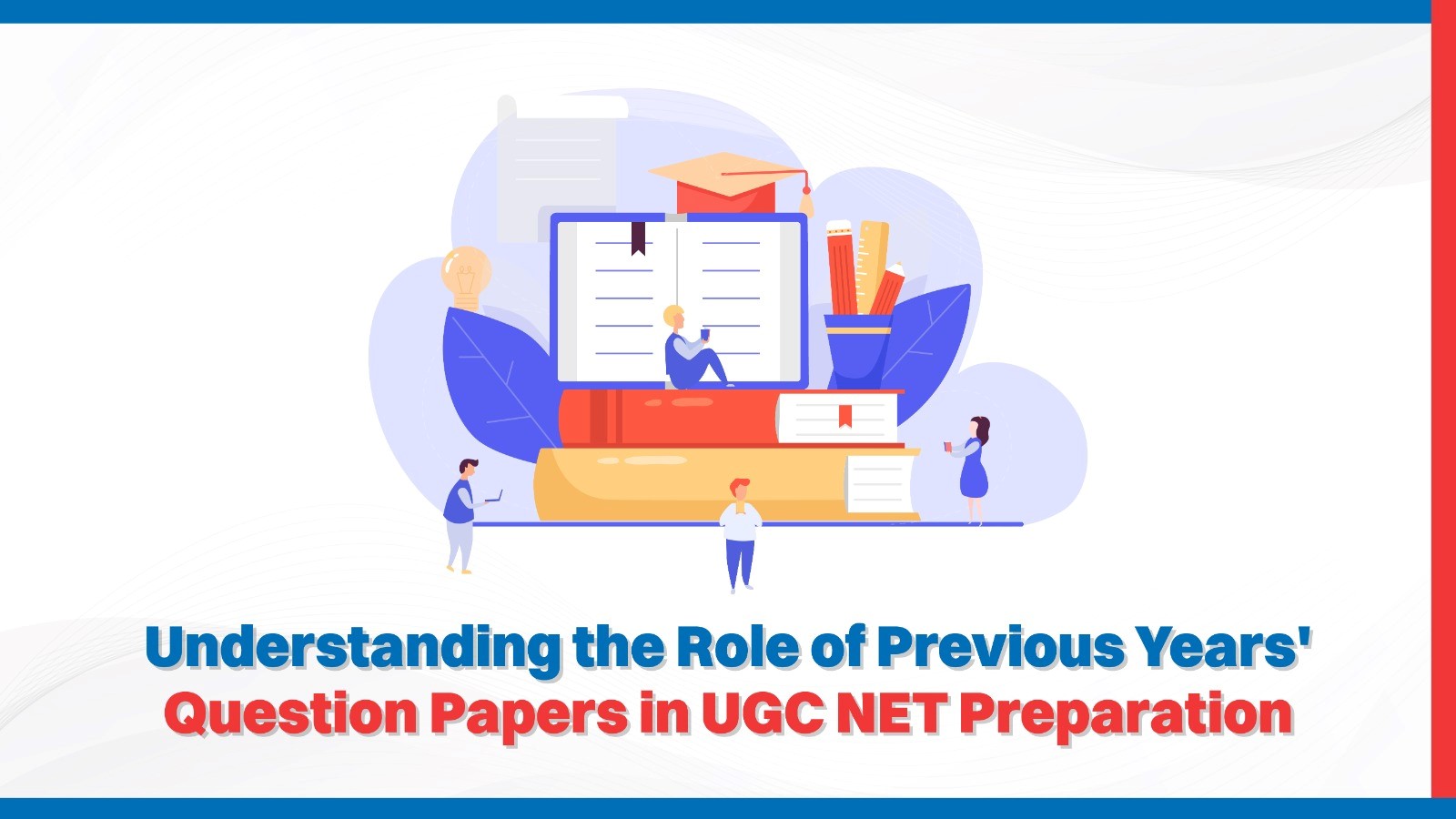 Understanding the Role of Previous Years Question Papers in UGC NET Preparation.jpg